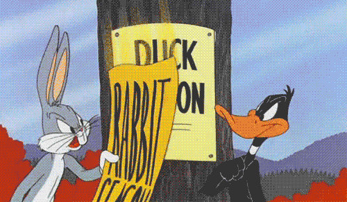 “Duck Season!” “Rabbit Season!”